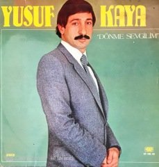 Yusuf Kaya Dönme Sevgilim LP