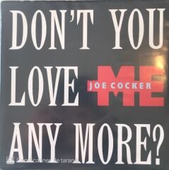 Joe Cocker - Don't You Love Any More? 45lik