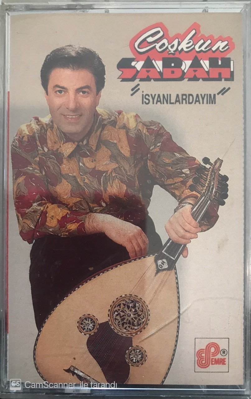 Coşkun Sabah İsyanlardayım KASET