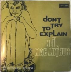 Neil Mac Arthur - Dont Try To Explain 45lik