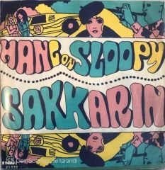 Sakkarin - Hang On Sloopy 45lik