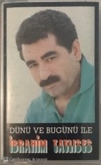 İbrahim Tatlıses Dünü ve Bugünü İle KASET