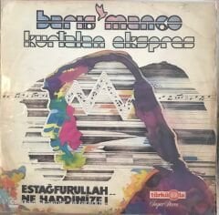 Barış Manço - Estağfurullah Ne Haddimize LP