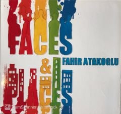 Fahir Atakoğlu - Faces & Places CD