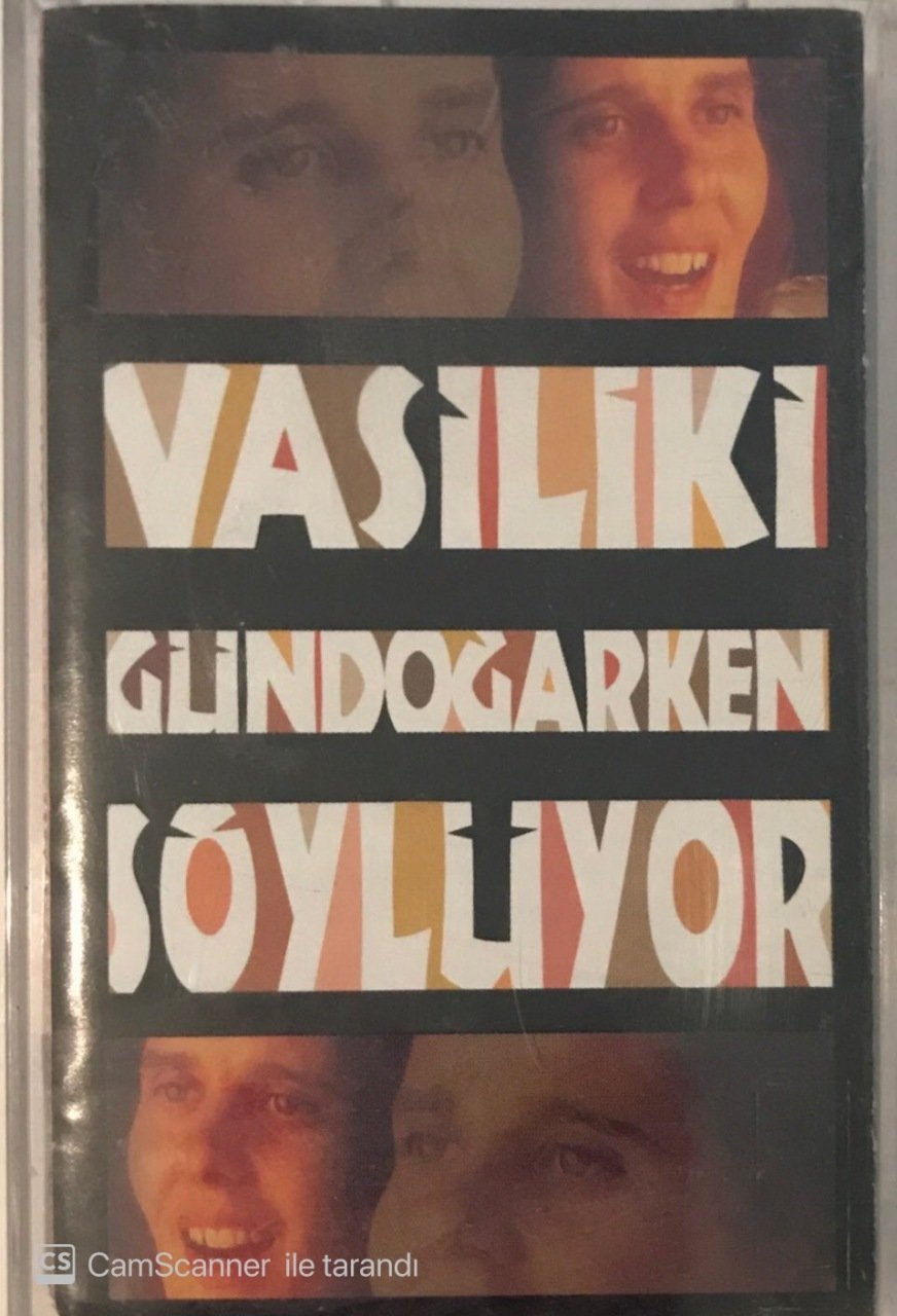 Vasiliki Gündoğarken Söylüyor KASET