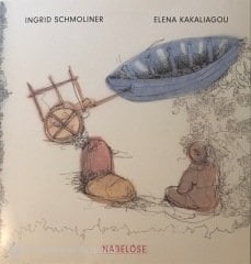 Elena Kakaliagou Ingrid Schmoliner LP