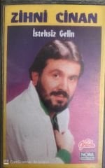 Zihni Cinan - İsteksiz Gelin