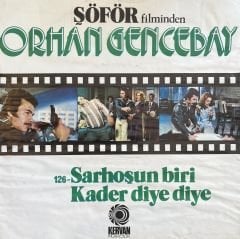 Orhan Gencebay - Sarhoşun Biri 45lik