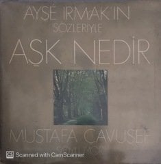 Ayşe Irmak'ın Sözleriyle Aşk Nedir Mustafa Çavuşef Söylüyor LP