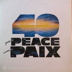 Çeşitli: 40 Years Of Peace = 40 Annees De Paix LP
