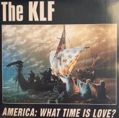 The KLF America : What Time Is Love ? 45 lik