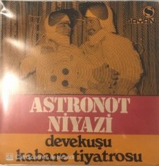 Astronot Niyazi Deve Kuşu - İnsan Aynı Her Yerde 45lik