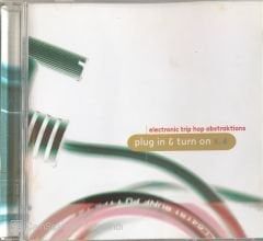 PLUG IN & TURN ON X. 4 - ELECTRONIC TRIP HOP ABSTRAKTIONS CD