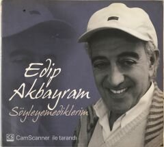 Edip Akbayram - Söyleyemediklerim CD