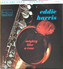 Eddie Harris - Mighty Like A Rose LP