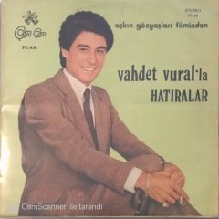 Vahdet Vural'la Hatıralar Aşkın Gözyaşları Filminden LP