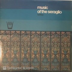 Music Of The Serraglio LP