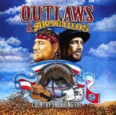 Outlaws & Armadillos: Country's Roaring '70s LP