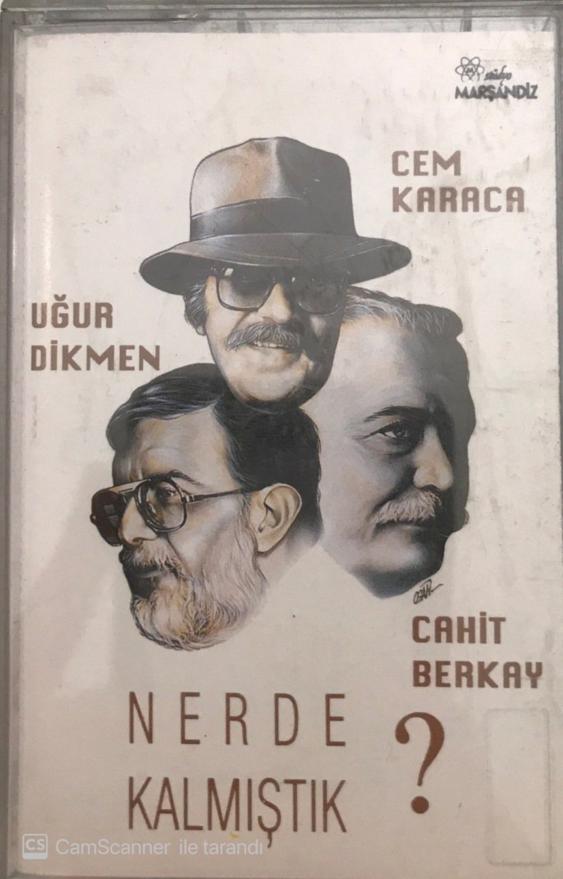 Cem Karaca Uğur Dikmen Cahit Berkay Nerde Kalmıştık KASET