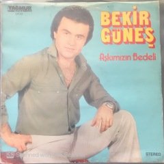 Bekir Güneş Aşkımızın Bedeli LP