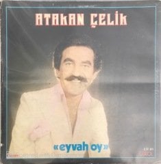 Atakan Çelik Eyvah Oy LP