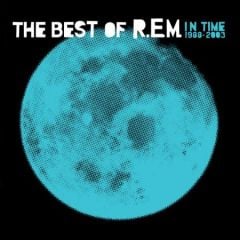 In Time: A Collection Of R.E.M.'s Greatest Hits From 1988 To 2003