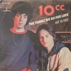 10 CC The Things We Do For Love 45lik