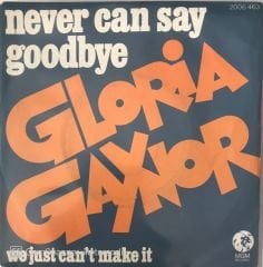 Gloria Gaynor Never Can Say Goodbye 45lik