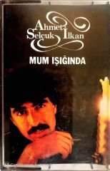 Ahmet Selçuk İlkan / Mum Işığında KASET