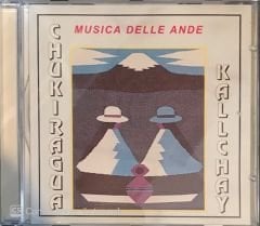 Chukiragua Kallchay - Musica Delle Ande CD