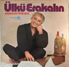 Ülkü Erakalın - Kadehler Öper Seni LP