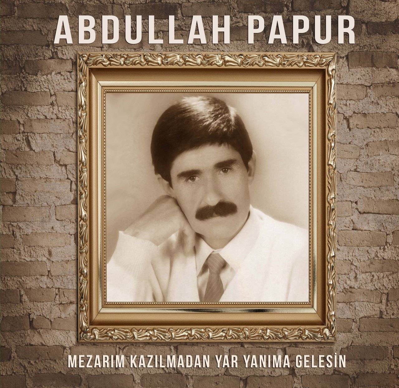 Abdullah Papur Mezarım Kazılmadan Yar Yanıma Gelesin LP