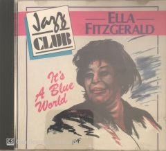 Ella Fitzgerald It's A Blue World CD