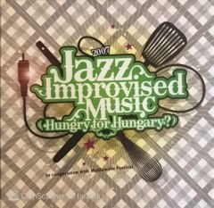 Jazz - Improvised Music - Hungry For Hungary  2 x CD