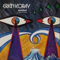 Erkin Koray - Meçhul Singles & Rarities LP