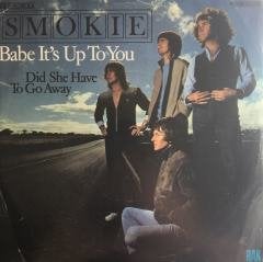 Smokie Babe It's Up To You 45lik