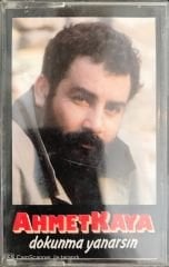 Ahmet Kaya - Dokunma Yanarsın KASET