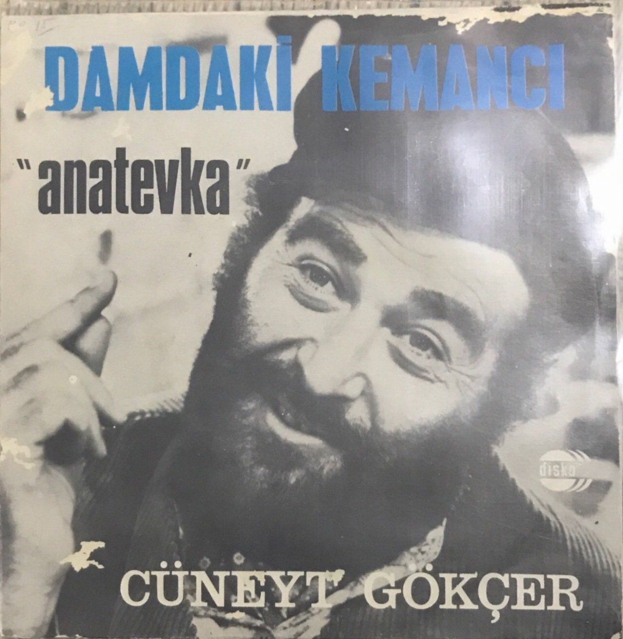 Cüneyt Gökçer Damdaki Kemancı Müzikalinden 45lik