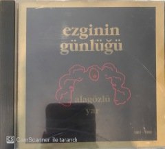 Ezgini Günlüğü Alagözlü Yar CD