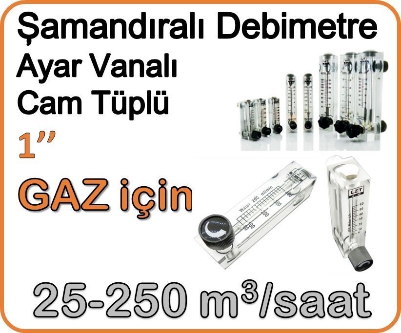 Cam Tüplü Ayar Vanalı Şamandıralı Debimetre Gaz 25-250 m3/h