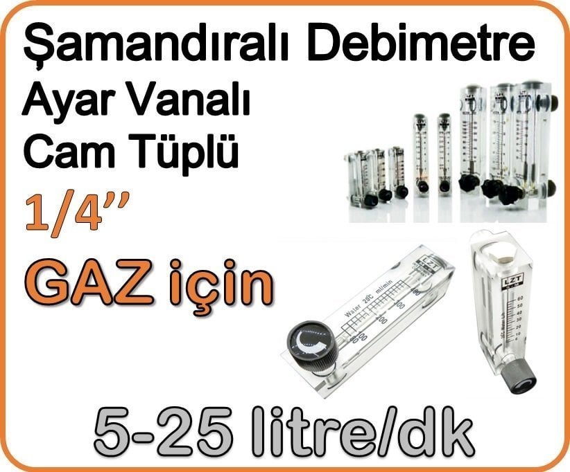 Cam Tüplü Ayar Vanalı Şamandıralı Debimetre Gaz 5-25 lt/dakika