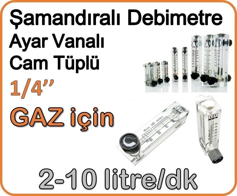 Cam Tüplü Ayar Vanalı Şamandıralı Debimetre Gaz 2-10 lt/dakika