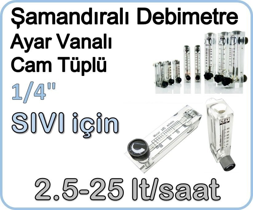 Cam Tüplü Ayar Vanalı Şamandıralı Debimetre Sıvı 2.5-25 lt/saat