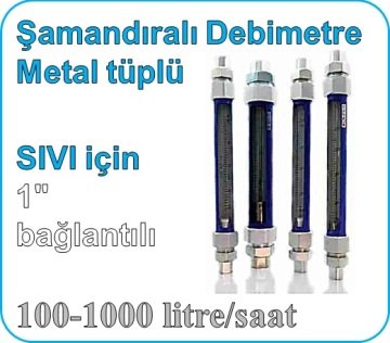 Metal Tüplü Şamandıralı Cam Debimetre (SIVI için) 100-1000 lt/saat (1'' bağlantılı)