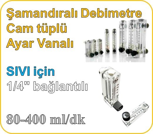 Cam Tüplü Ayar Vanalı Şamandıralı Debimetre (SIVI için) 80-400 ml/dk (1/4'' bağlantılı)