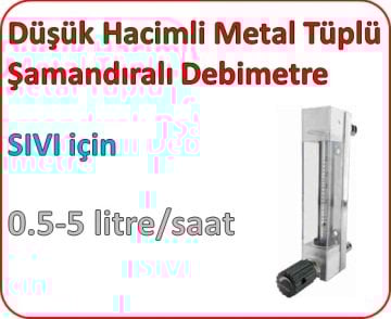 Düşük Hacimli Metal Tüplü Şamandıralı Debimetre (SIVI için) 0.5-5 lt/saat