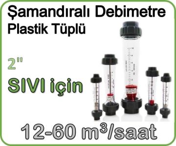 Plastik Tüplü Şamandıralı Sıvı Flowmetre Debi Ölçer 12-60 m3/saat