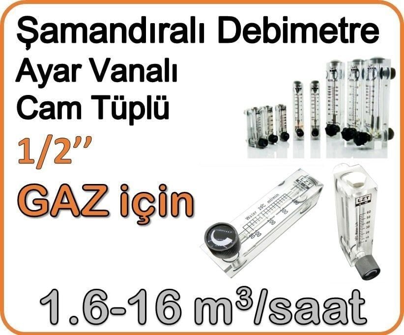 Cam Tüplü Ayar Vanalı Şamandıralı Gaz Flowmetre Debi Ölçer 1.6-16 m3/h