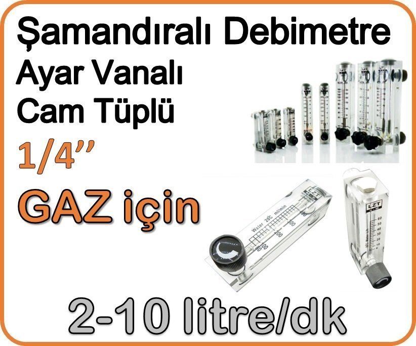 Cam Tüplü Ayar Vanalı Şamandıralı Gaz Flowmetre Debi Ölçer 2-10 lt/dakika