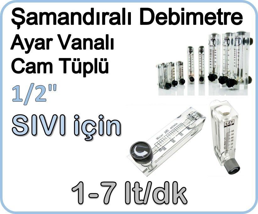 Cam Tüplü Ayar Vanalı Şamandıralı Sıvı Flowmetre Debi Ölçer 1-7 lt/dk